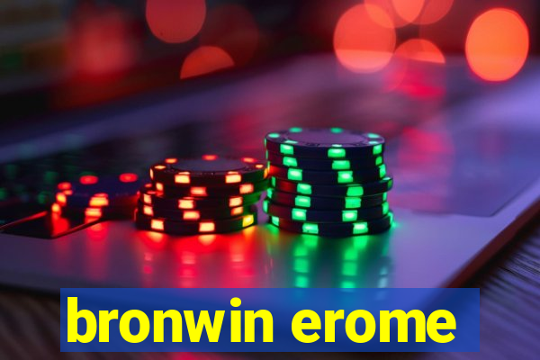 bronwin erome